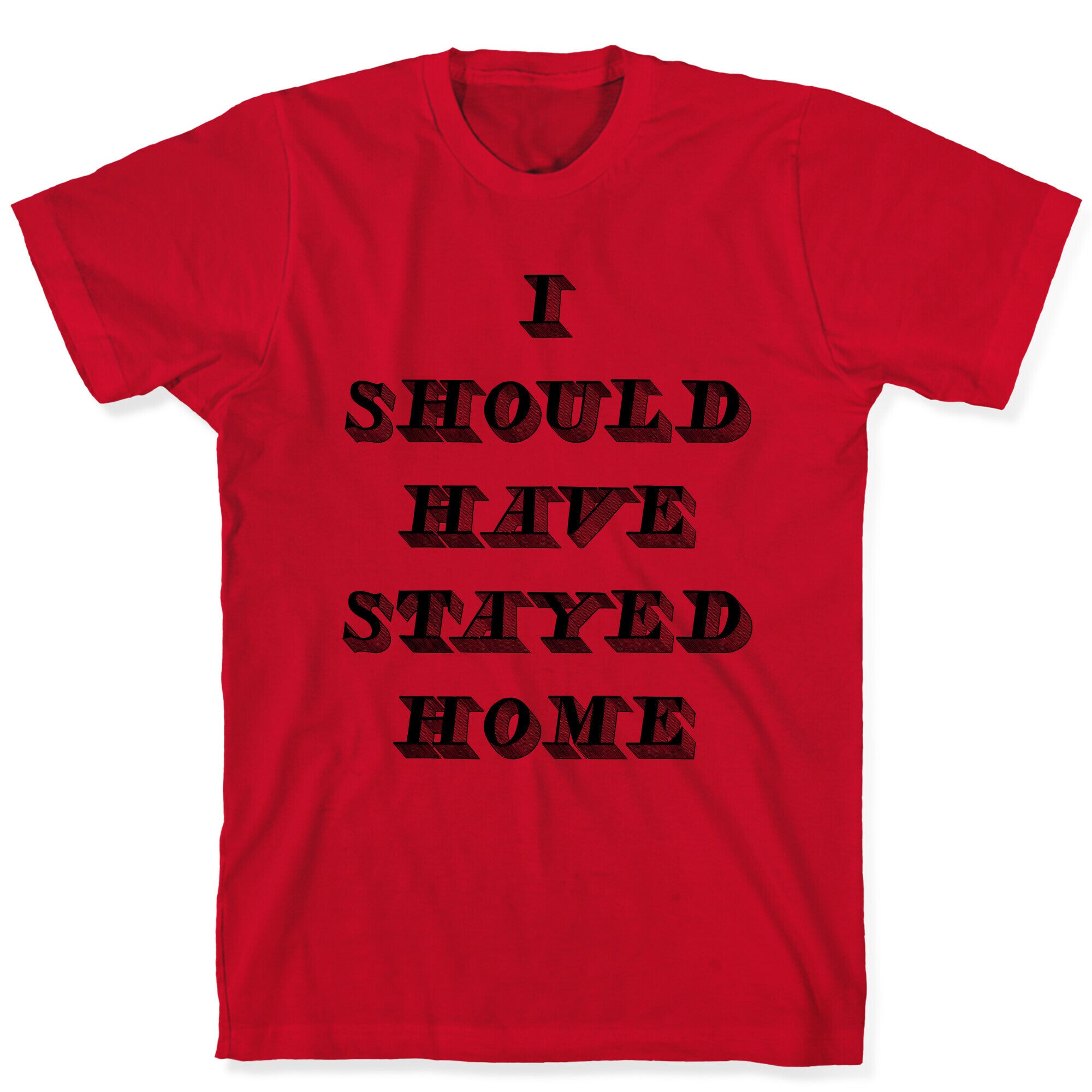 Stay Home T-Shirt